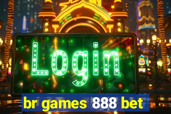 br games 888 bet